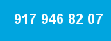 917 946 82 07 917 946 82 07